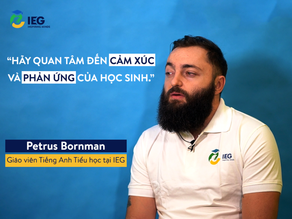 "ĐIỀU ĐẦU TIÊN KHI LÊN LỚP, TÔI LUÔN QUAN TÂM ĐẾN CẢM XÚC VÀ PHẢN ỨNG CỦA HỌC SINH"